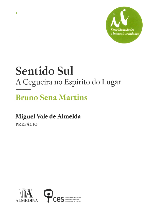 Sentido Sul: A Cegueira no Espírito do Lugar